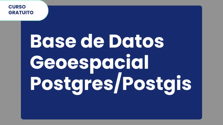 Curso Postgresql/Postgis para aplicaciones GIS